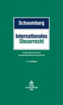 Internationales Steuerrecht: Au Ensteuerrecht - Doppelbesteuerungsrecht - Harald Schaumburg