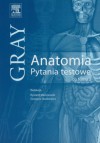 Gray Anatomia Pytania testowe do tomu 3 - praca zbiorowa