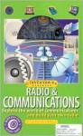 Radio & Communications: Explore the World of Communications and Build Your Own Radio [With Components & Instructions to Make Model Radio] - Steve Harris