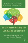 Social Networking for Language Education (New Language Learning and Teaching Environments) - Marie-Noxeblle Lamy, Katerina Zourou