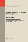 Gisi 95: Herausforderungen Eines Globalen Informationsverbundes Fur Die Informatik - Friedbert Huber-Waschle, Helmut Schauer, Peter Widmayer