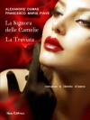 La signora delle camelie - La traviata (Romanzo e libretto d'opera) (Italian Edition) - Alexandre Dumas figlio, Francesco Maria Piave, Giuseppe Verdi