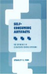 Self-Consuming Artifacts: The Experience of Seventeenth-Century Literature - Stanley Fish