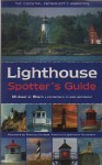 Lighthouse Spotter's Guide, The: The Essential Enthusiast's Handbook - Michael J. Rhein