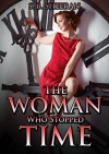 Lesbian Fiction: The Woman Who Stopped Time (Where The Light Enters Book 1) - S. B. Sheeran