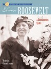 Eleanor Roosevelt: A Courageous Spirit - Victoria Garrett Jones