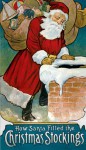 How Santa Filled the Christmas Stockings - Carolyn S. Hodgman, W.F. Stecher