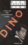 Dino: La belle vie dans la sale industrie du rêve - Nick Tosches