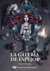 La Galería de Espejos - Gloria T. Dauden, Manuel Utrera Gener