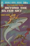 Beyond the Silver Sky - Kenneth Bulmer