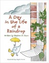 A Day In The Life Of A Raindrop - Stephen Daingerfield Dunn, Moore Dejah