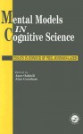 Mental Models in Cognitive Science: Essays in Honour of Phil Johnson-Laird - Jane Oakhill