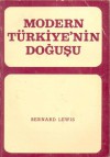 Modern Türkiye'nin Doğuşu - Bernard Lewis, Metin Kıratlı