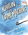 Si Kaitlin at ang Game Machine - Manix Abrera, Ferdinand Pisigan Jarin