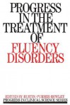 Progress in the Treatment of Fluency Disorders (Progress in Clinical Science) - Lena Rustin, Harry Purser, David Rowley