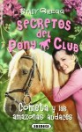 Cometa y las amazonas audaces (Secretos Del Pony Club) - Stacy Gregg, Maria Jesus Sevillano