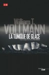 La tunique de glace - William T. Vollmann, Pierre Demarty