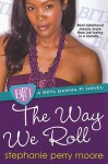 The Way We Roll - Stephanie Perry Moore