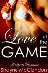 Love of the Game - The Complete Collection: A Sport Romance - Shayne McClendon