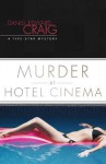 Murder at Hotel Cinema - Daniel Edward Craig