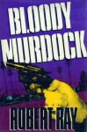 Bloody Murdock - Robert J. Ray