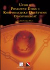 Uvod u poslovnu etiku i korporacijsku društvenu odgovornost - Kristijan Krkač