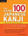 The Second 100 Japanese Kanji: The quick and easy way to learn the basic Japanese kanji - Eriko Sato