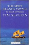 The Spice Islands Voyage - Tim Severin