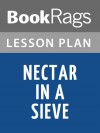 Nectar in a Sieve Lesson Plans - BookRags