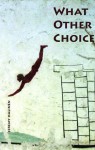 What Other Choice - Jeremy Halinen