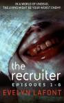 The Recruiter: Episodes 1-6 - Evelyn Lafont