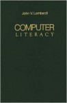 Computer Literacy - John V. Lombardi