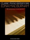 Classic Piano Repertoire: Edna Mae Burnam: 13 Memorable Piano Solos: Intermediate to Advanced - Edna Mae Burnam