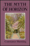 The Myth of Horizon - Constance Hunting