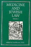 Medicine And Jewish Law, Vol I - Fred Rosner