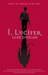 I, Lucifer - Glen Duncan