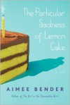 The Particular Sadness of Lemon Cake