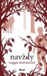 Navždy (Vlci z Mercy Falls #3) - Maggie Stiefvater