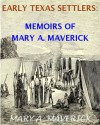 Texas Pioneers: Memoirs of Mary A. Maverick (With Interactive Table of Contents and List of Illustrations) (Texas History Tales Book 2) - Mary A. Maverick, Harry Polizzi