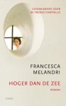 Hoger dan de zee - Francesca Melandri, Jan van der Haar