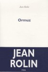 Ormuz - Jean Rolin