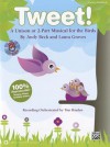 Tweet!: A Unison or 2-Part Musical for the Birds (Kit), Book & CD (Book Is 100% Reproducible) - Alfred Publishing Company Inc., Andy Beck, Laura Groves