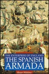 Enterprise of England: The Spanish Armada - Roger Whiting