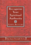 Recognize Your Spiritual Authority - John Bevere