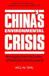 China's Environmental Crisis: An Inquiry into the Limits of National Development - Vaclav Smil