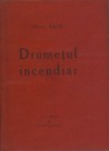 Drumeţul incendiar - Gellu Naum, Victor Brauner