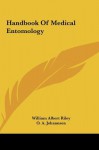 Handbook of Medical Entomology - William Riley, O. Johannsen