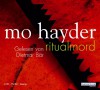 Ritualmord - Mo Hayder, Dietmar Bär, Rainer Schmidt