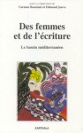 Des femmes et de l'écriture: le bassin méditerranéen - Carmen Boustani, Edmond Jouve