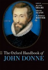 The Oxford Handbook of John Donne - Jeanne Shami, Dennis Flynn, M.Thomas Hester